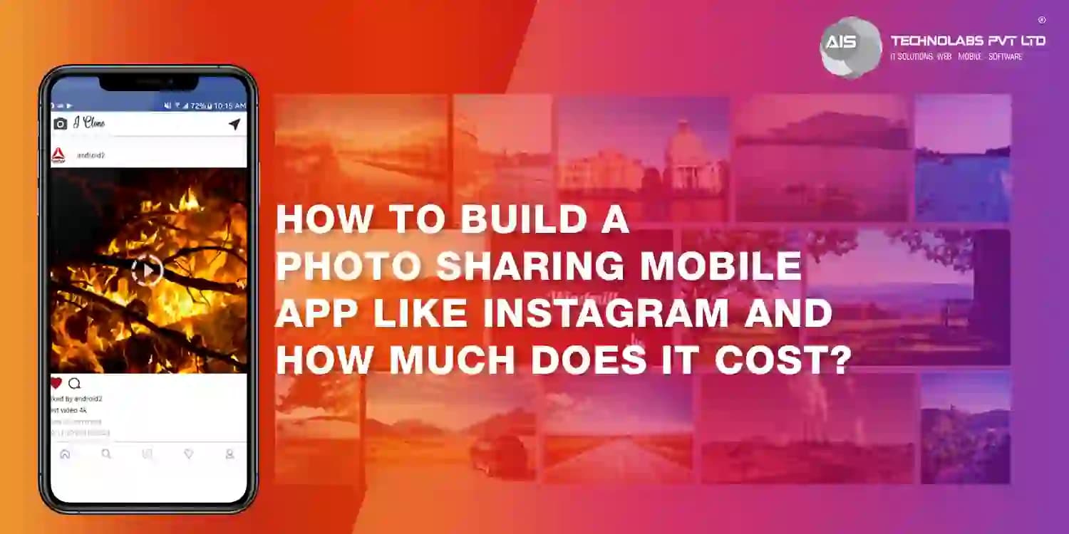 How to Build a Photo Sharing App Like Instagram: Costs and Steps