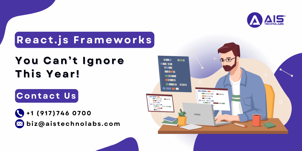 Must-Know React.js Frameworks You Can’t Ignore This Year!