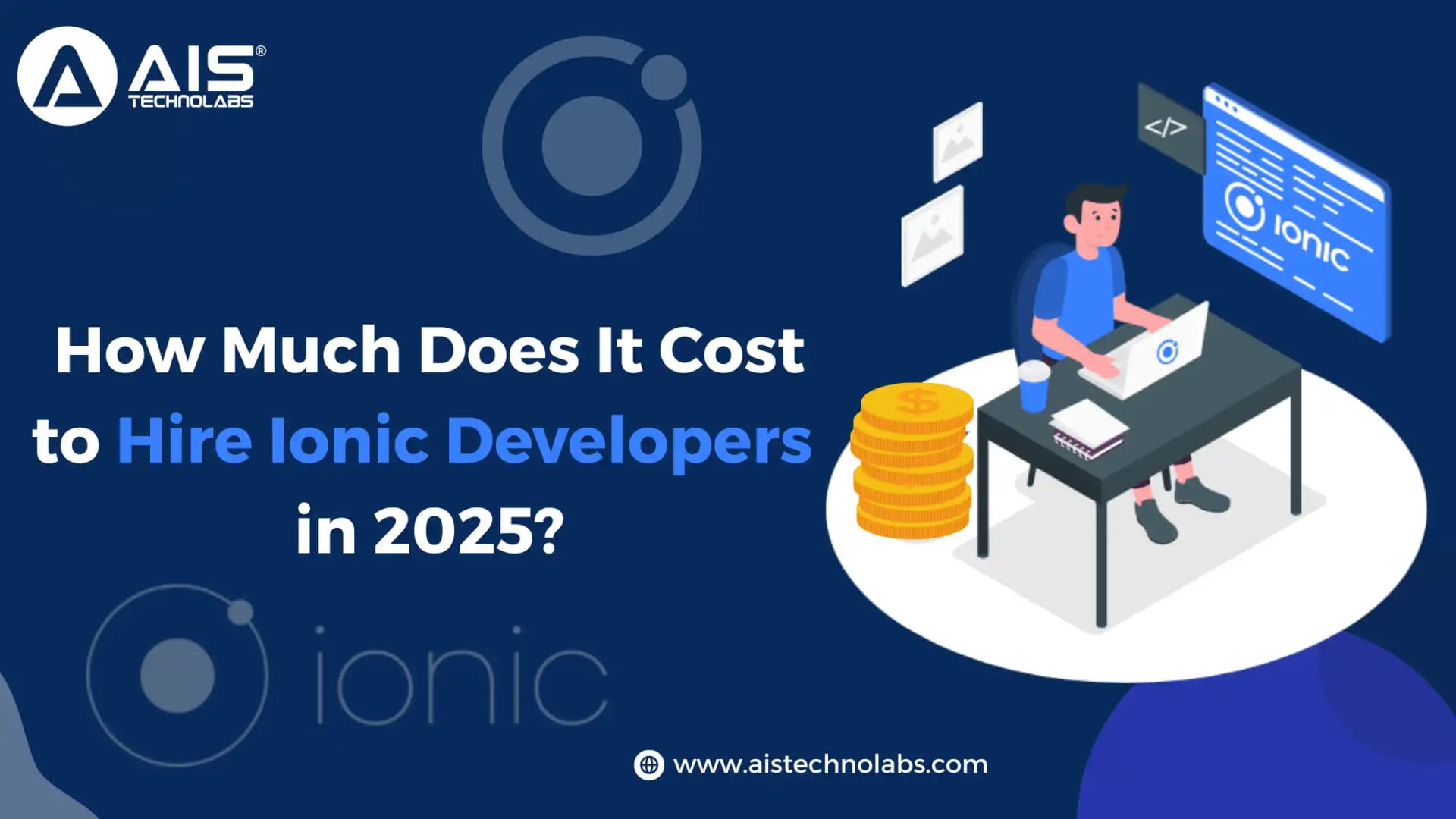 How Much Does It Cost to Hire Ionic Developers in 2025