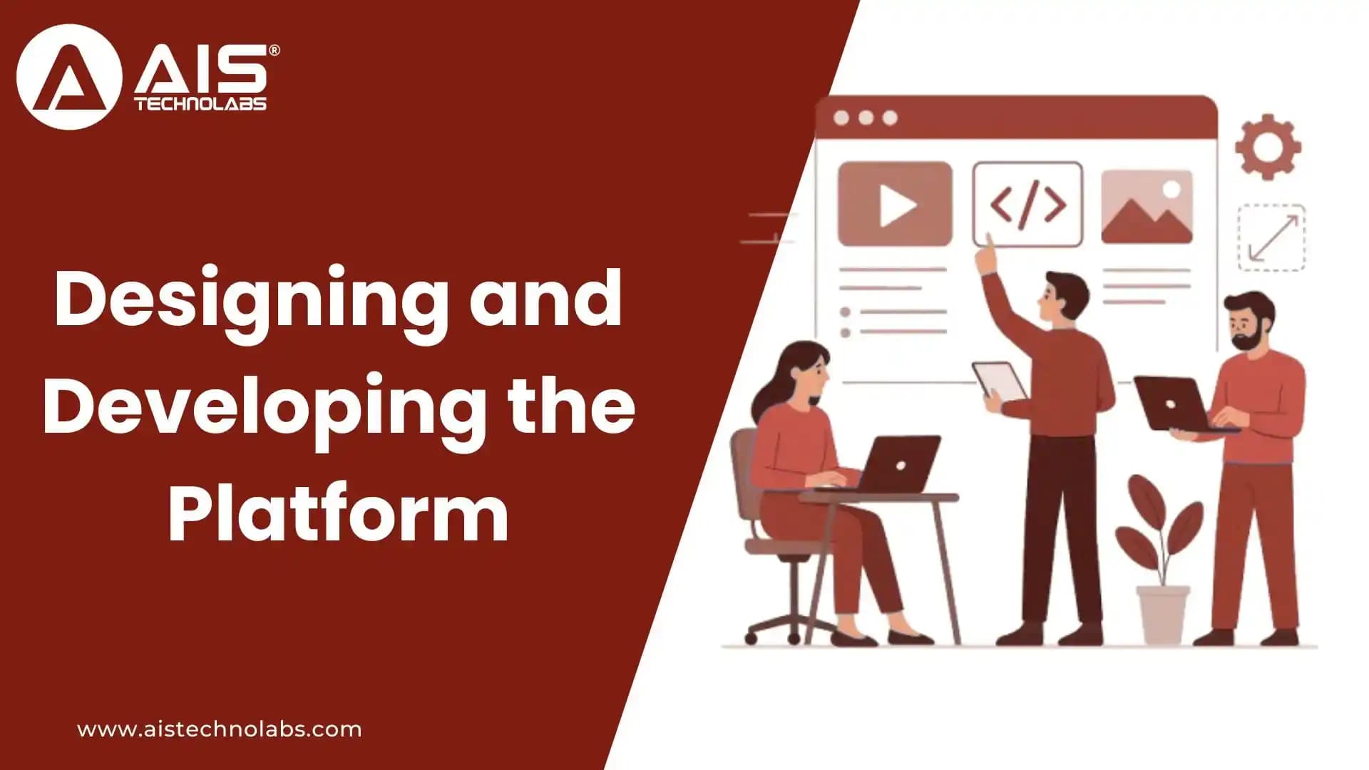 designing and developing the platform