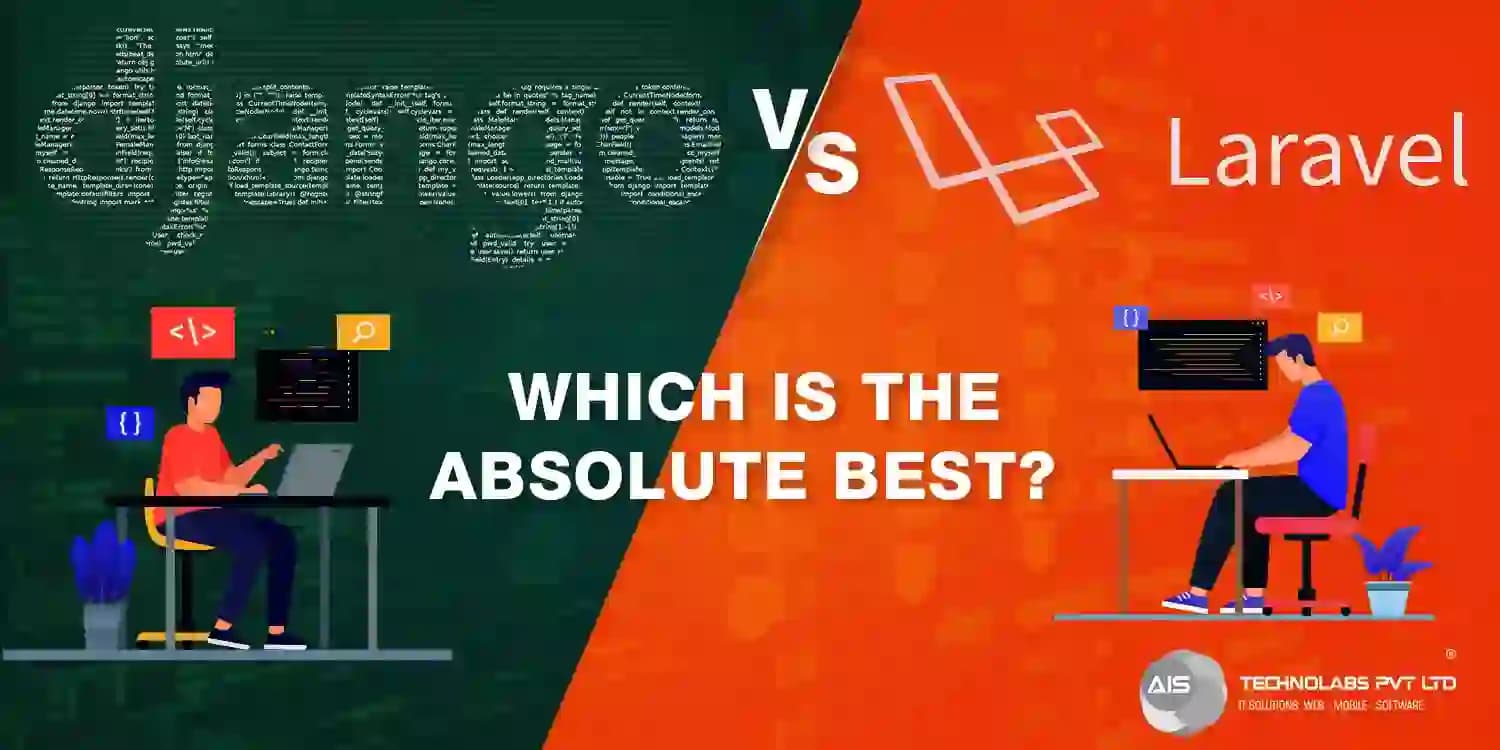 Django vs. Laravel: Which Framework is Right for You?