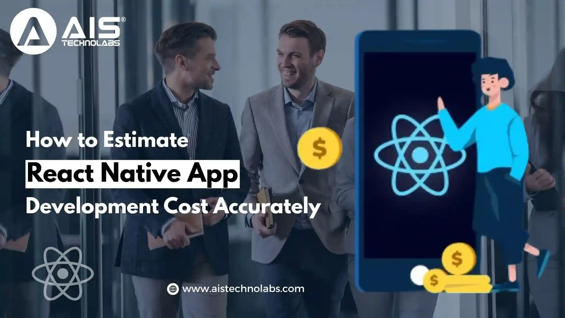 How to Estimate React Native App Development Cost Accurately 