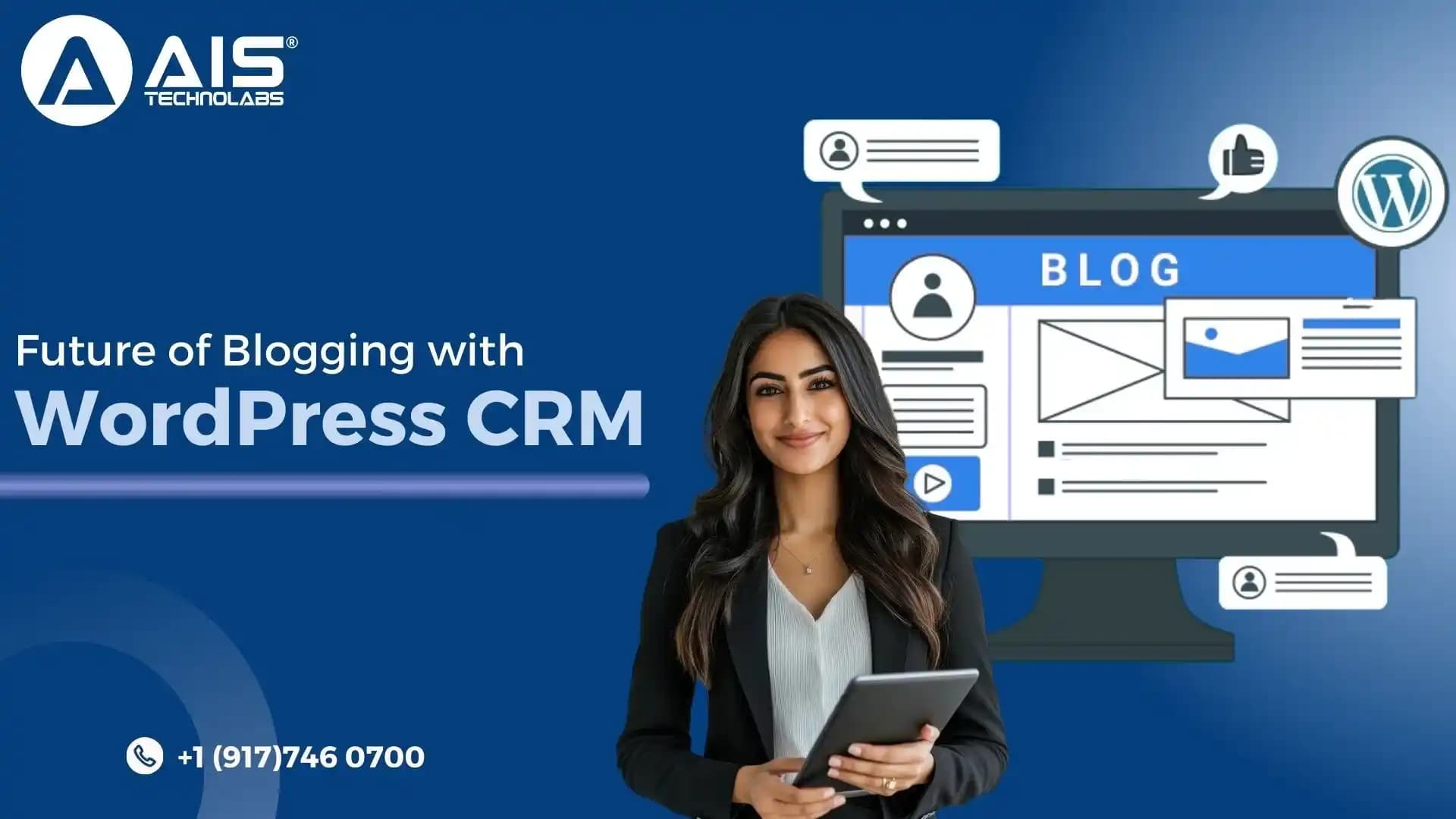 The Ultimate Future of Blogging with WordPress CRM