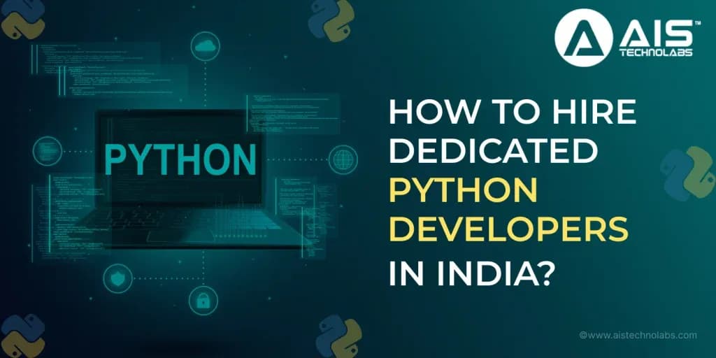 Guide To Hiring Dedicated Python Developers In India