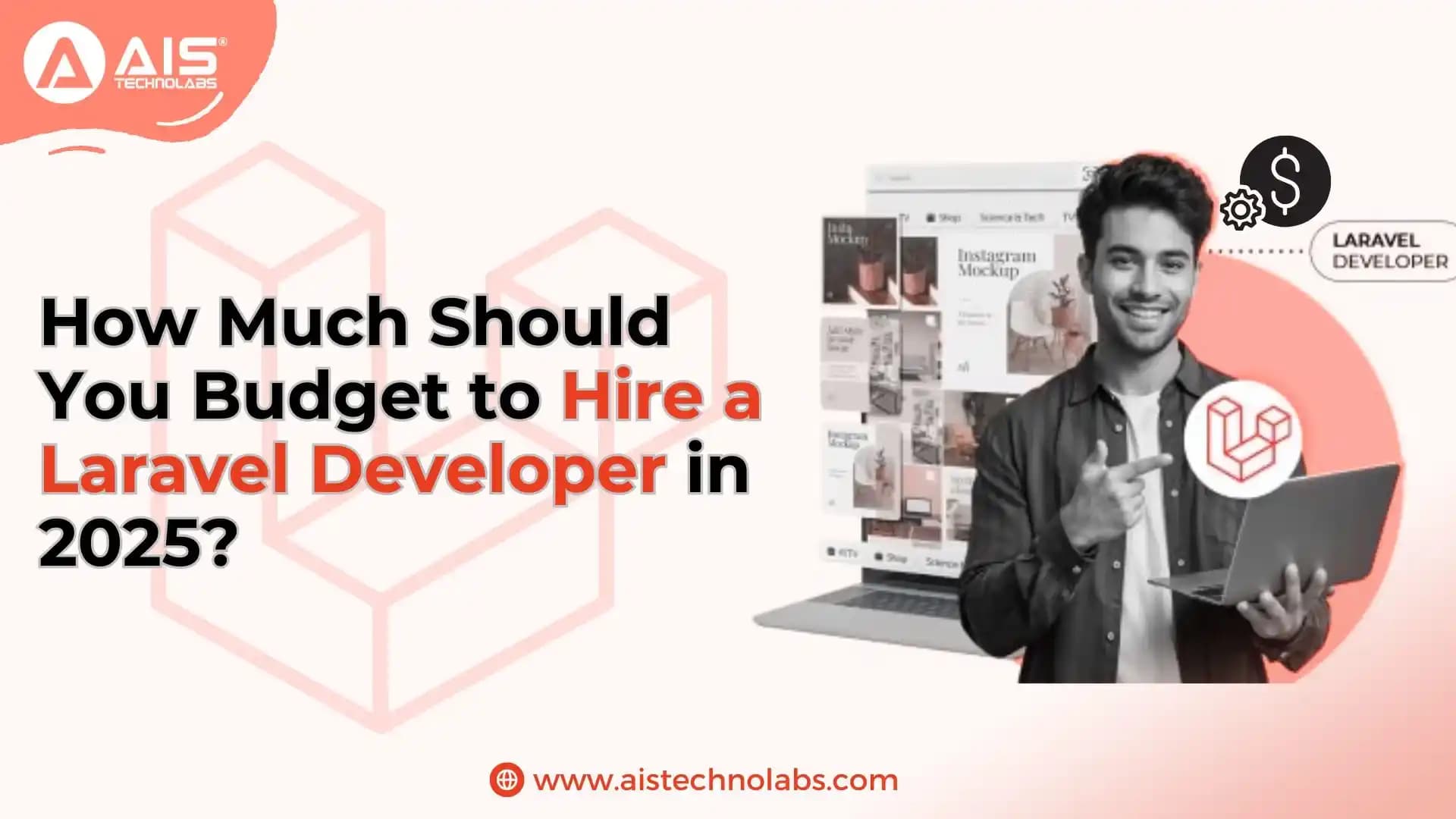 How Much Should You Budget to Hire a Laravel Developer in 2025?