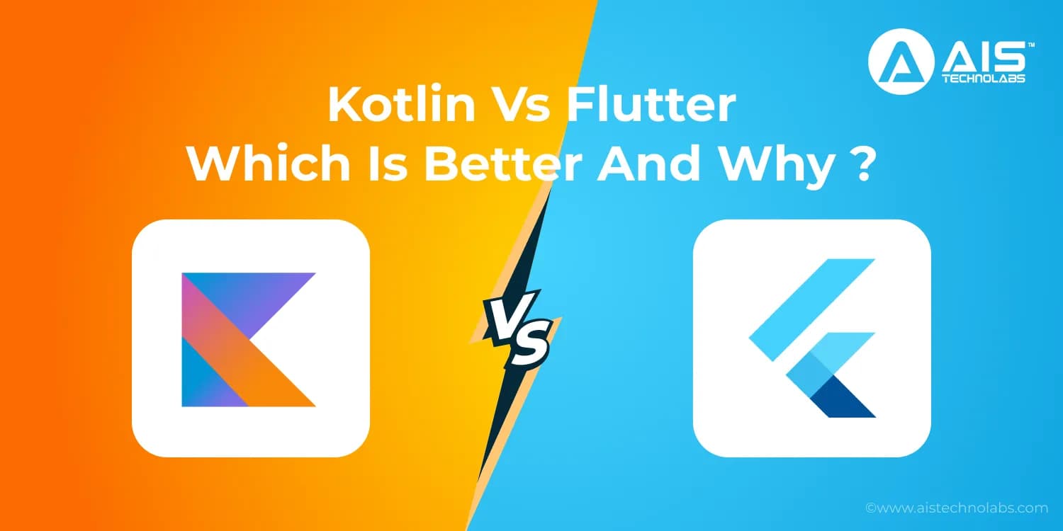Kotlin Vs Flutter: Which Is Better And Why?