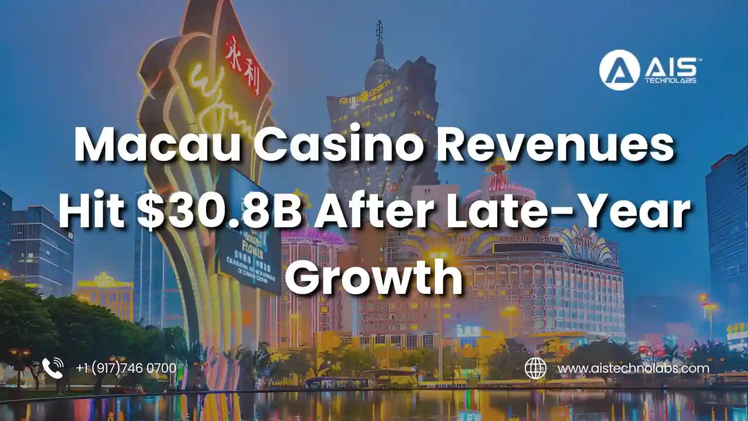 Macau Gaming Industry Posts $30.8B Revenue in 2025