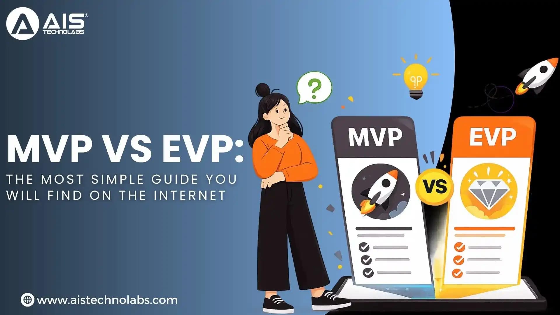 MVP vs EVP: The Most Simple Guide You Will Find on the Internet