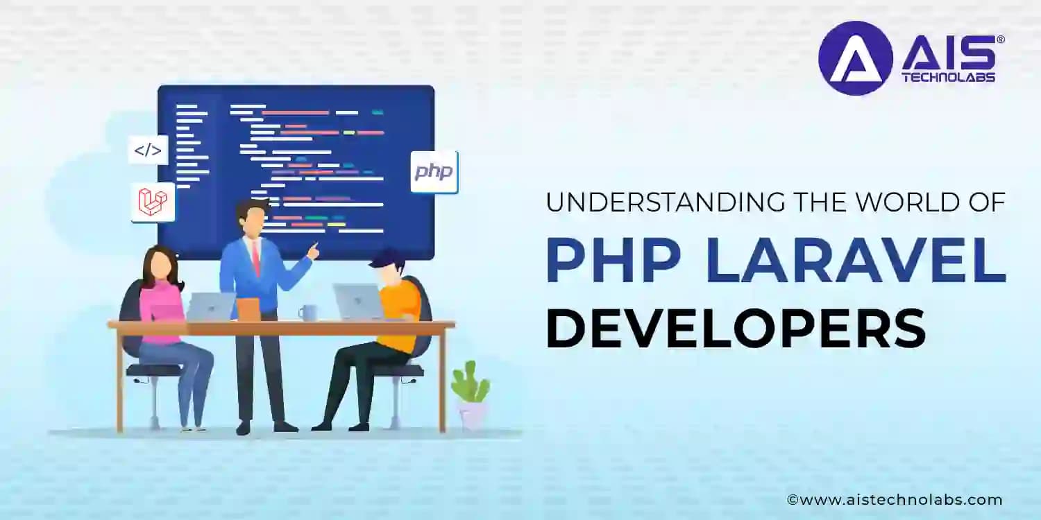 Understanding the World of PHP Laravel Developers