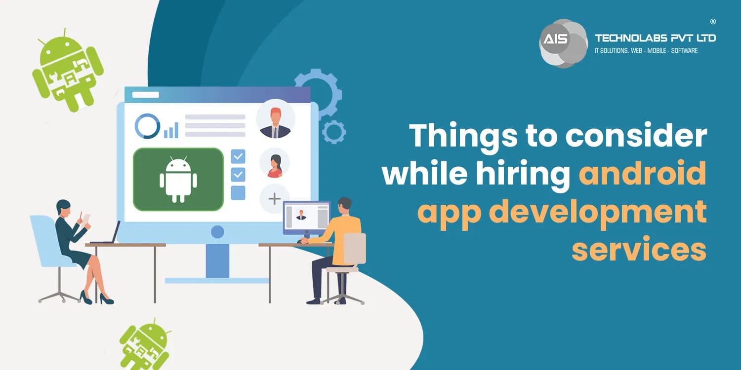 Key Considerations When Hiring Android App Development key considerations when hiring android app development