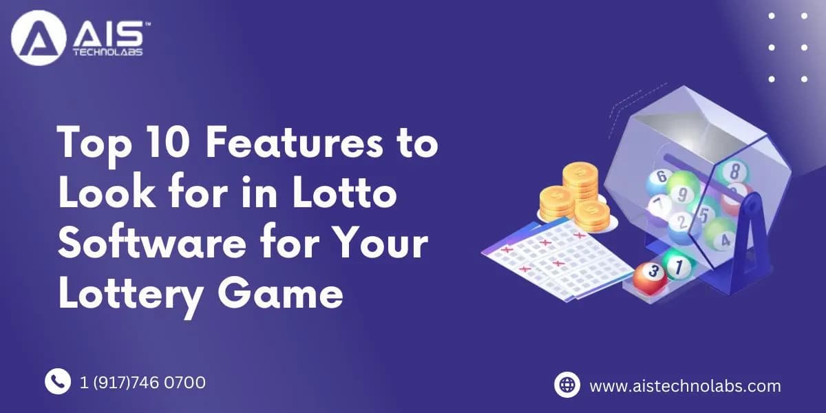 Top 10 Features to Look for in Lotto Software for Your Lottery Game top 10 features to look for in lotto software for your lottery game