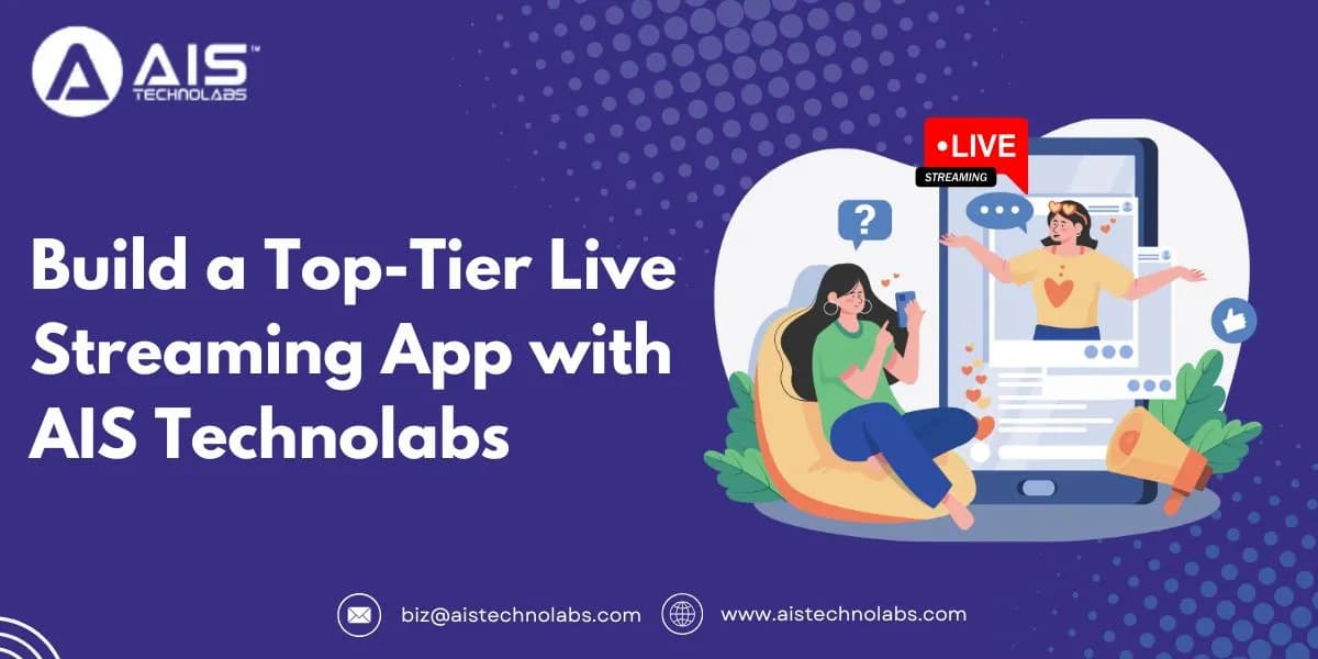 Build a Top-Tier Live Streaming App with AIS Technolabs Build a Top-Tier Live Streaming App with Bigo Live Clone by AIS Technolabs