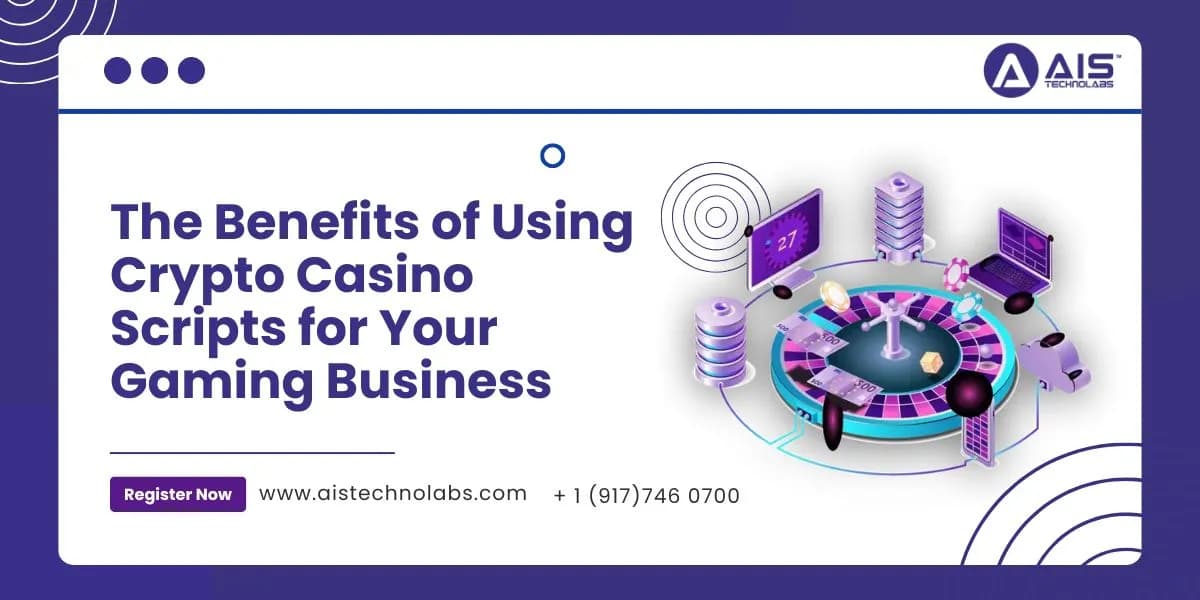 The Benefits of Using Crypto Casino Scripts for Your Gaming Business benefits of using crypto casino scripts for your gaming business