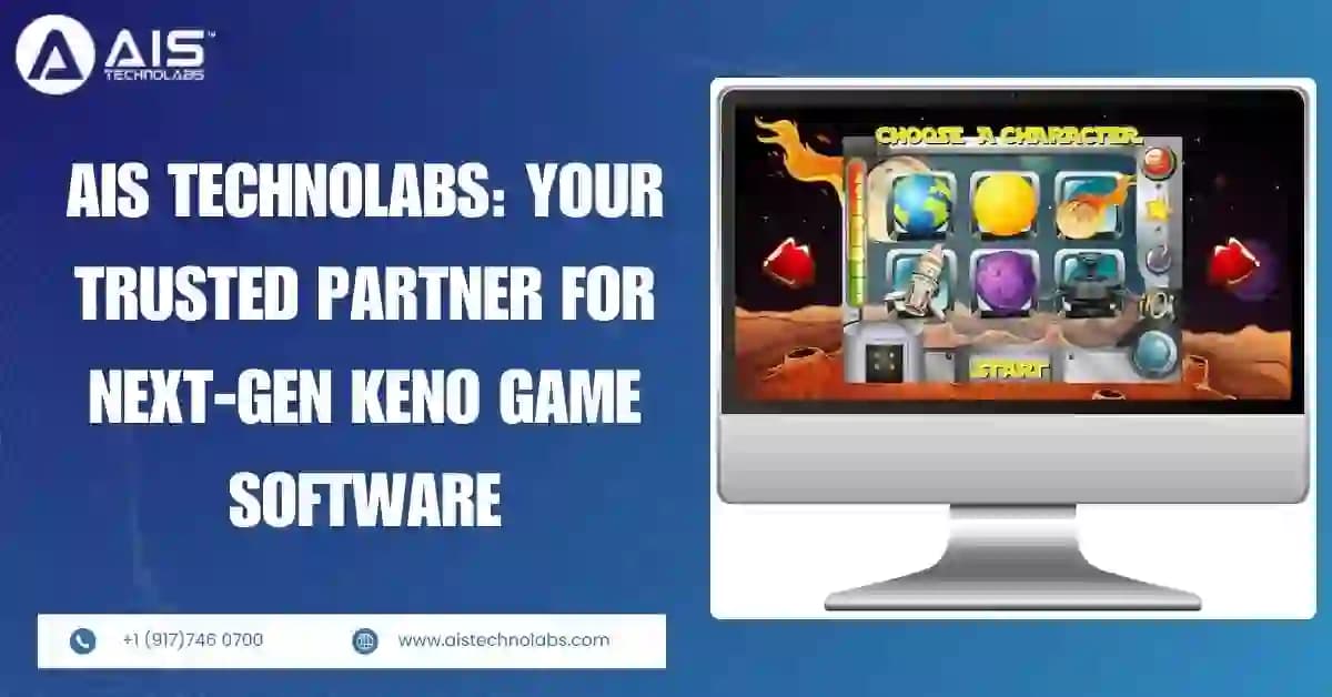 AIS Technolabs: Your Trusted Partner for Next-Gen Keno Game Software trusted partner for next-gen keno game software