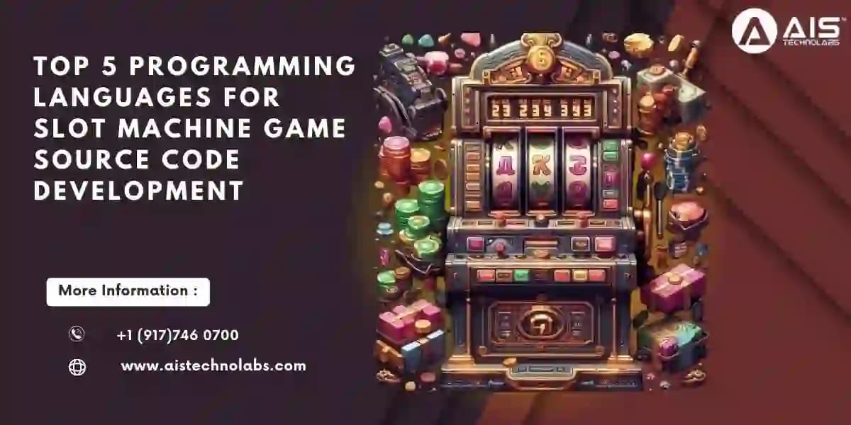 Top 5 Programming Languages for Slot Machine Game Source Code Development Programming Languages for Slot Machine Game Source Code Development