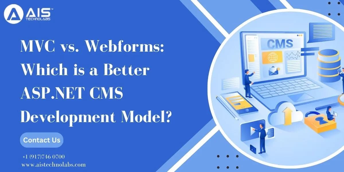 MVC Vs Webforms: Which Is A Better ASP.NET CMS Development Model mvc vs webforms— which is better asp.net cms development model