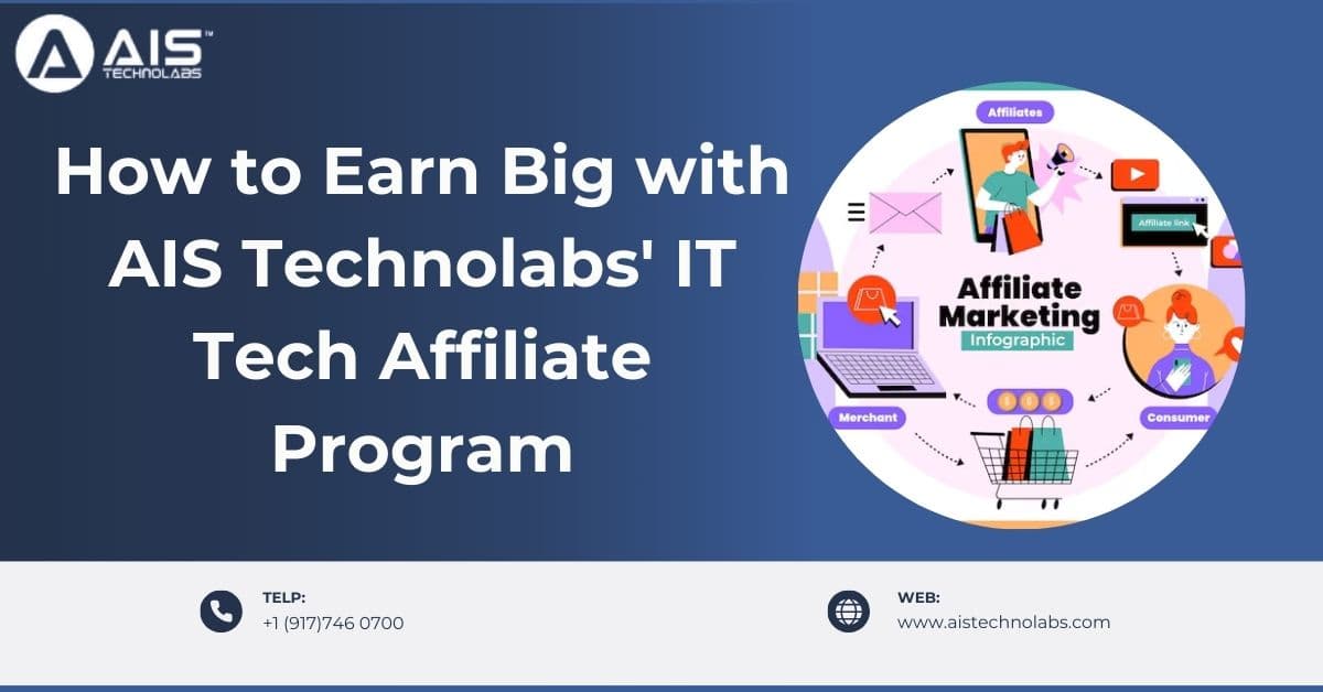 How to Earn Big with AIS Technolabs' IT Tech Affiliate Program how to earn with ais technolabs' it tech affiliate program