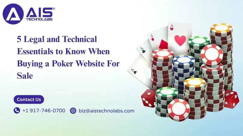 5 Legal and Technical Essentials to Know When Buying a Poker Website For Sale 5 legal and technical essentials to know when buying a poker website for sale