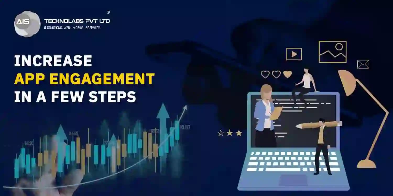 Increase App Engagement In A Few Steps increase app engagement in a few steps