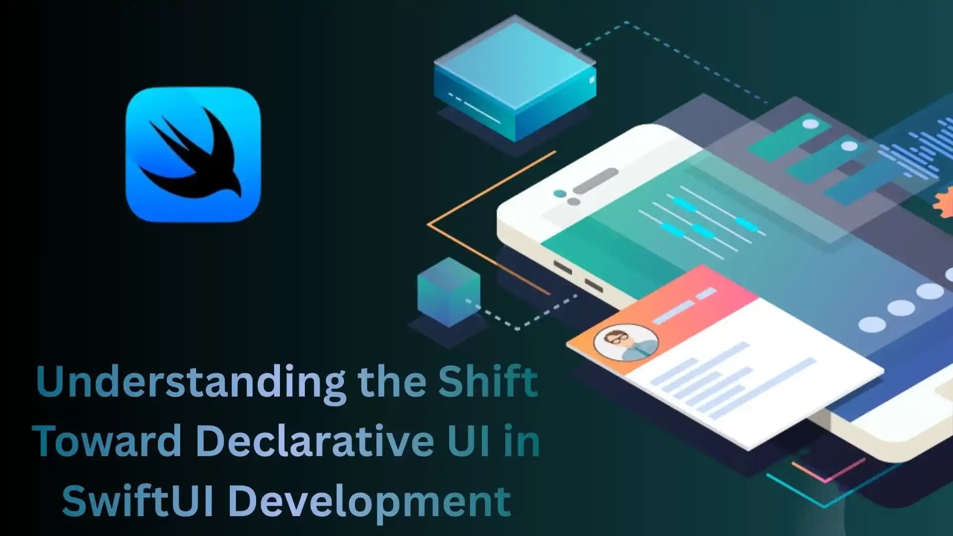 Understanding the Shift Toward Declarative UI in SwiftUI Development Understanding the Shift Toward Declarative UI in SwiftUI Development