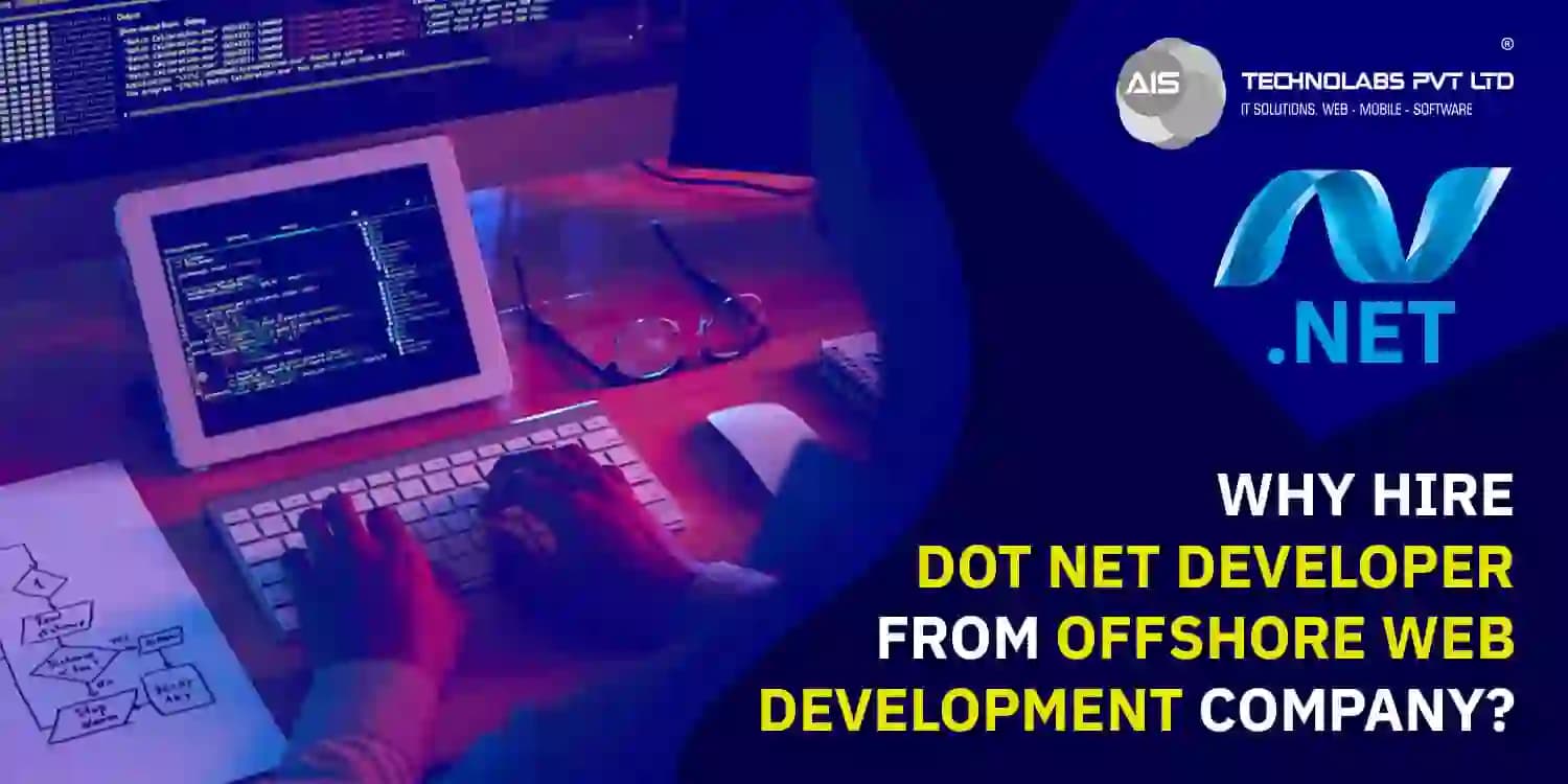 Why Hire Dot Net Developer from Offshore Web Development Company? Offshore Web Development Company
