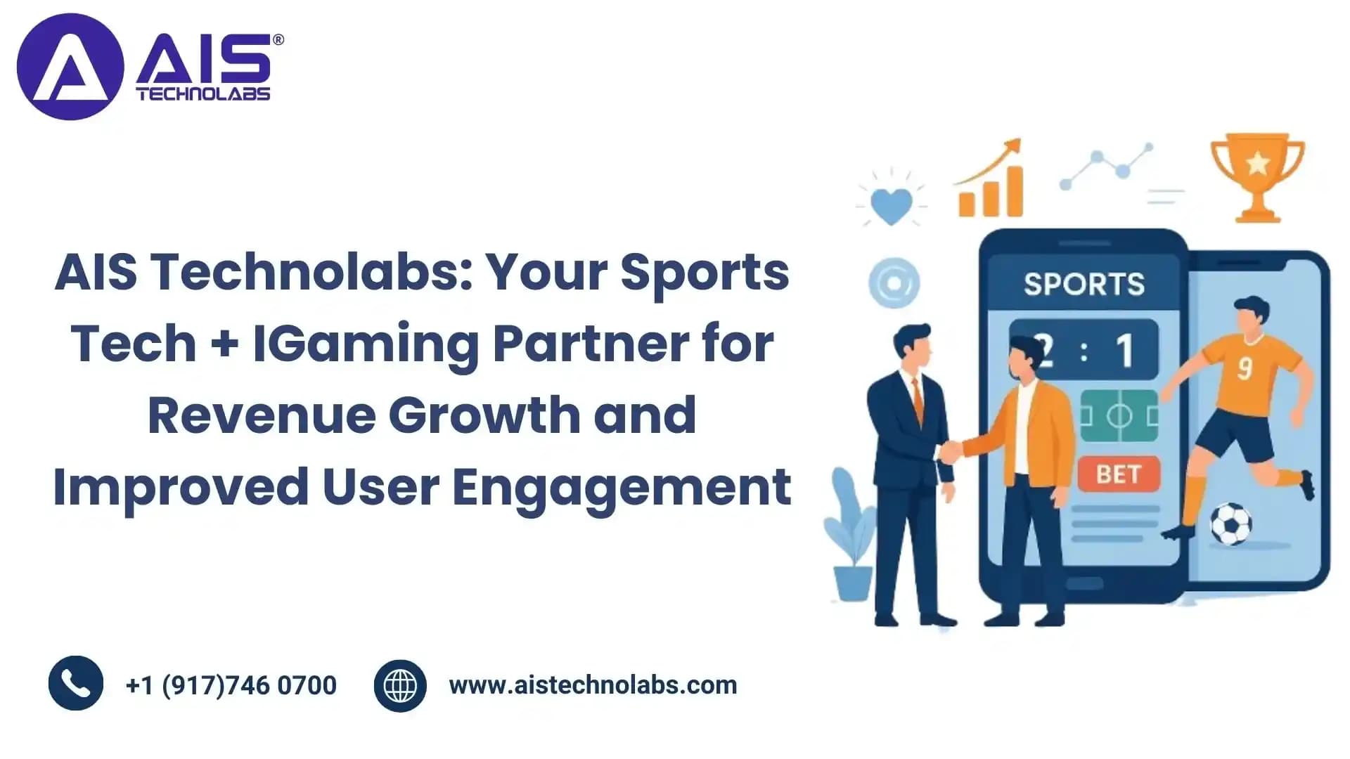AIS Technolabs: Your Sports Tech + IGaming Partner for Revenue Growth and Improved User Engagement your sports tech + igaming partner for revenue growth