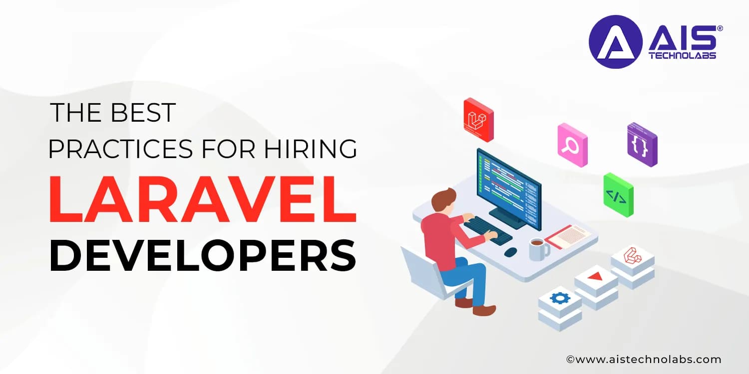 The Best Practices for Hiring Laravel Developers Hire Laravel Developer