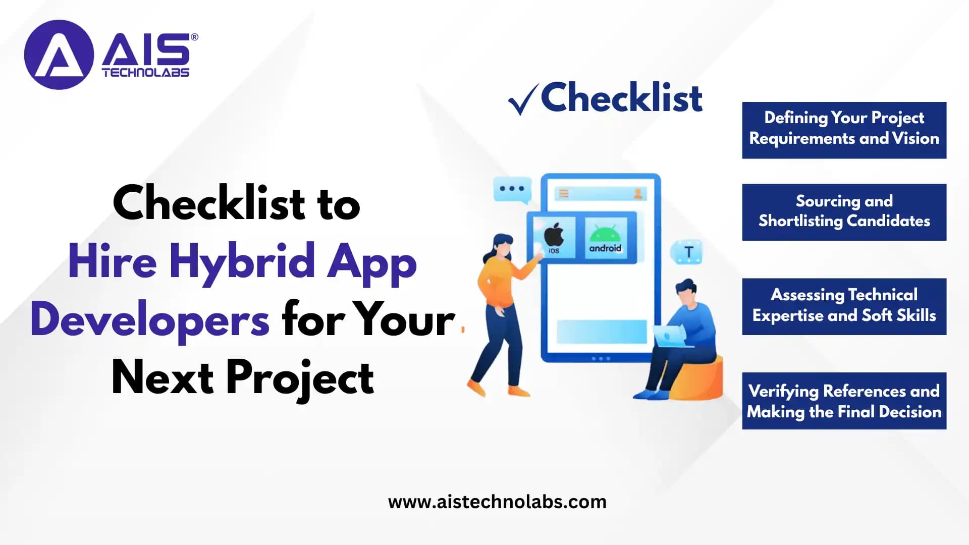 Checklist to Hire Hybrid App Developers for Your Next Project Checklist to Hire Hybrid App Developers for Your Next Project