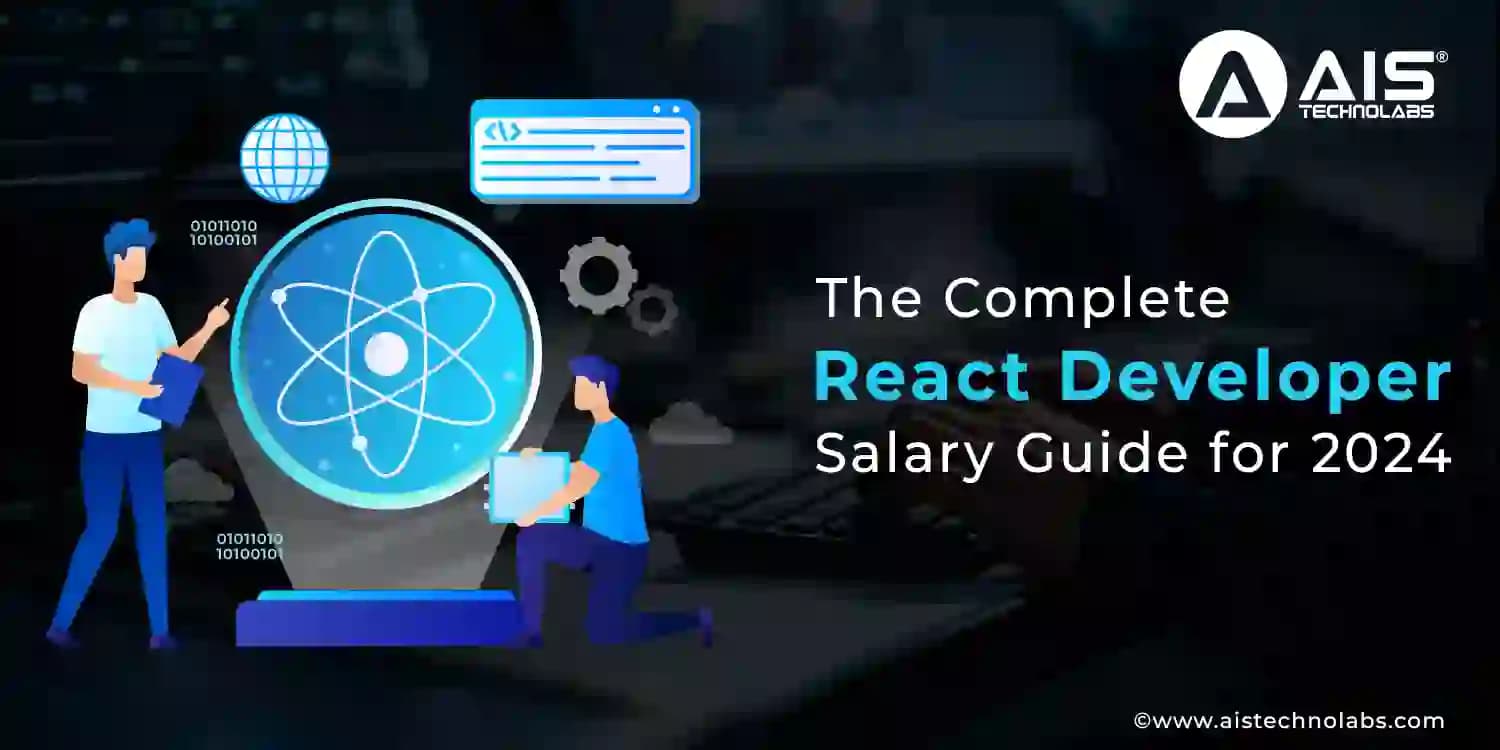 The Complete React Developer Salary Guide for 2024 Hire Reactjs Developers