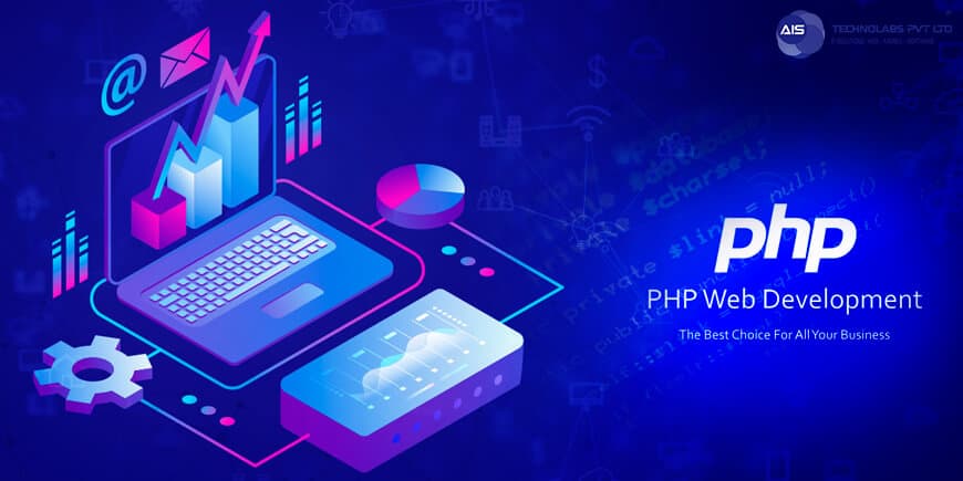 Why Choose AIS Technolabs for PHP Web development Choose ais technolabs for php web development