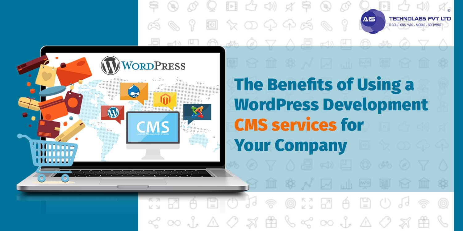 Benefits of Using WordPress Development Services Benefits of using wordpress development services for your organization