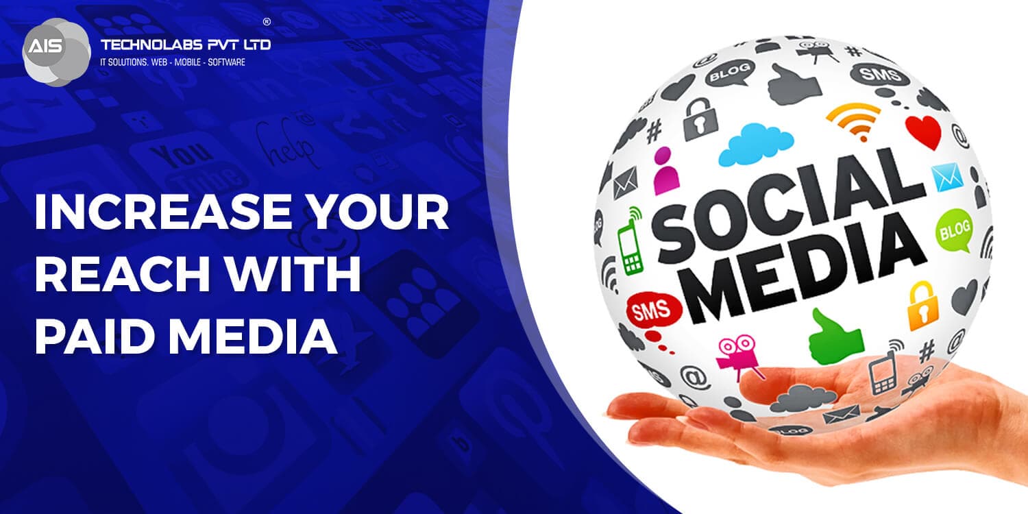 Increase Your Reach with Paid Media Increase Your Reach with Paid Media