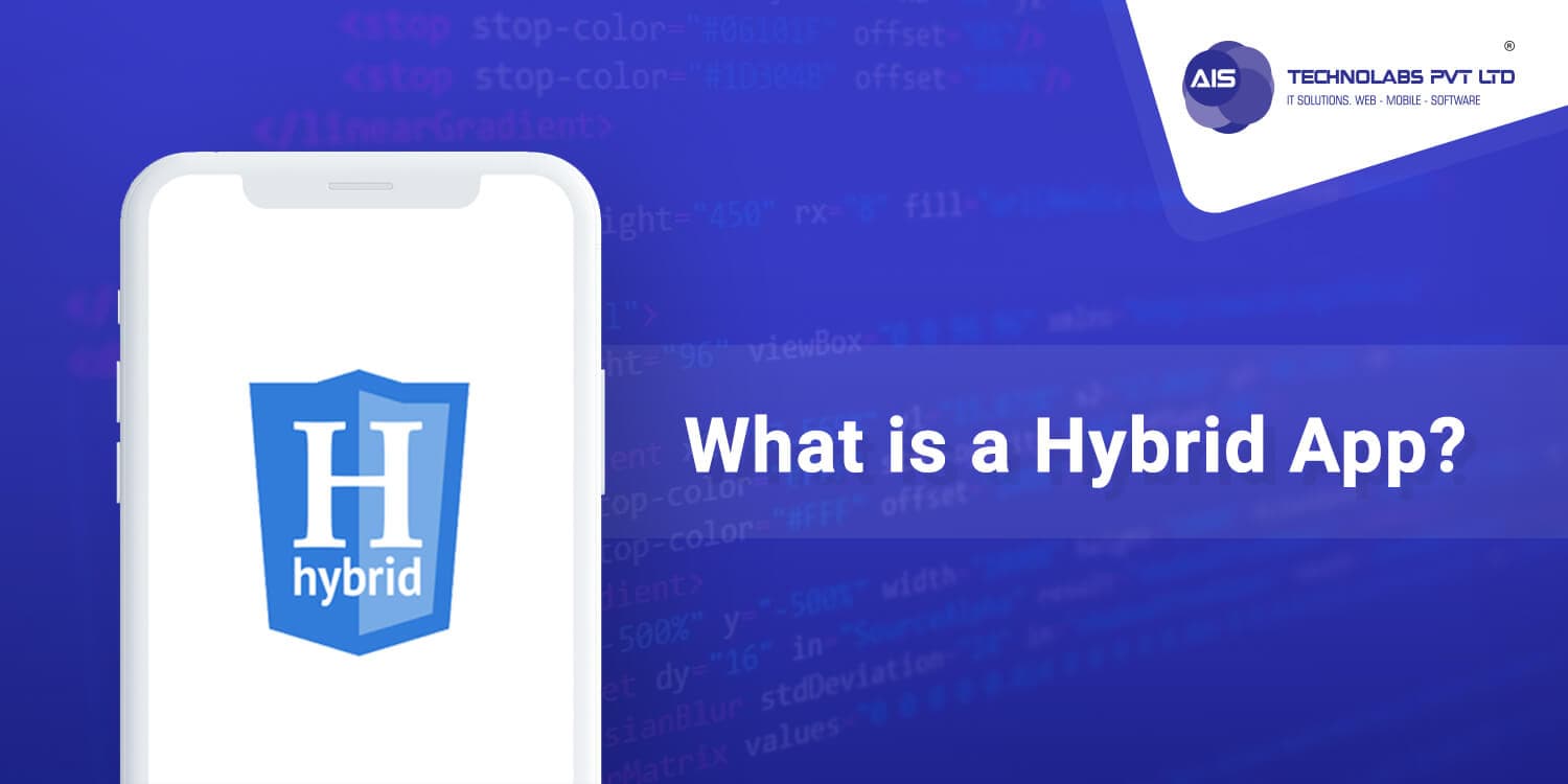 What is a Hybrid App? What is a Hybrid App?