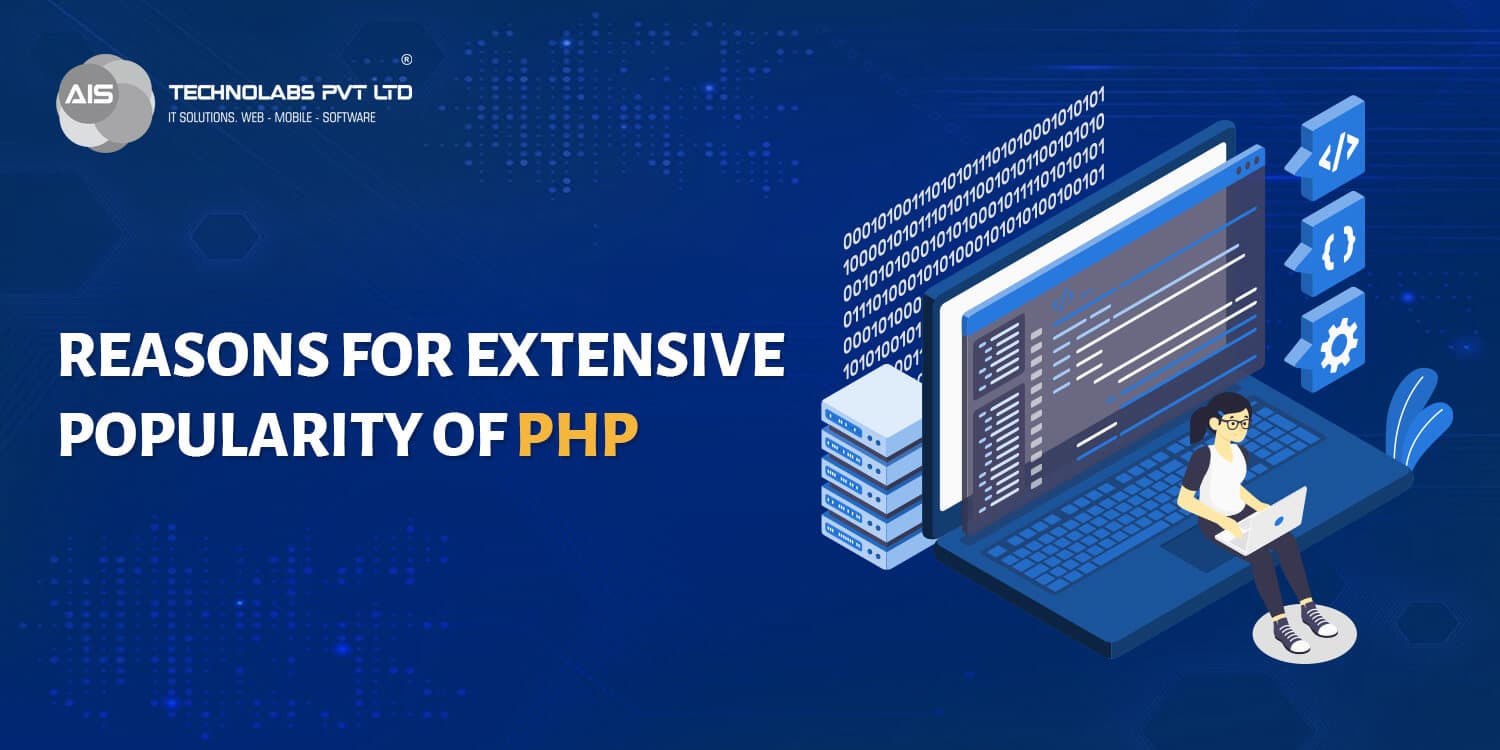 Reasons for Extensive Popularity of PHP PHP