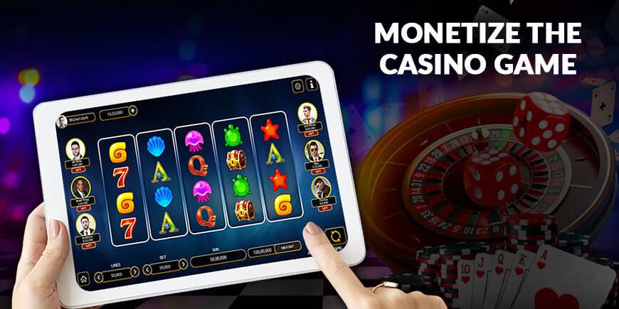 Monetize The Casino Game Monetize The Casino Game