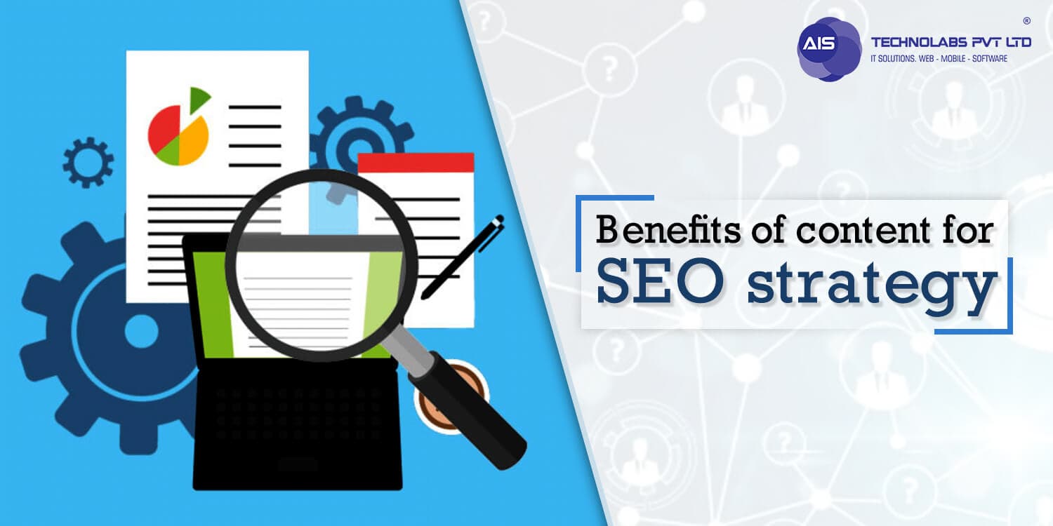 Benefits of content for SEO strategy Benefits of content for SEO strategy