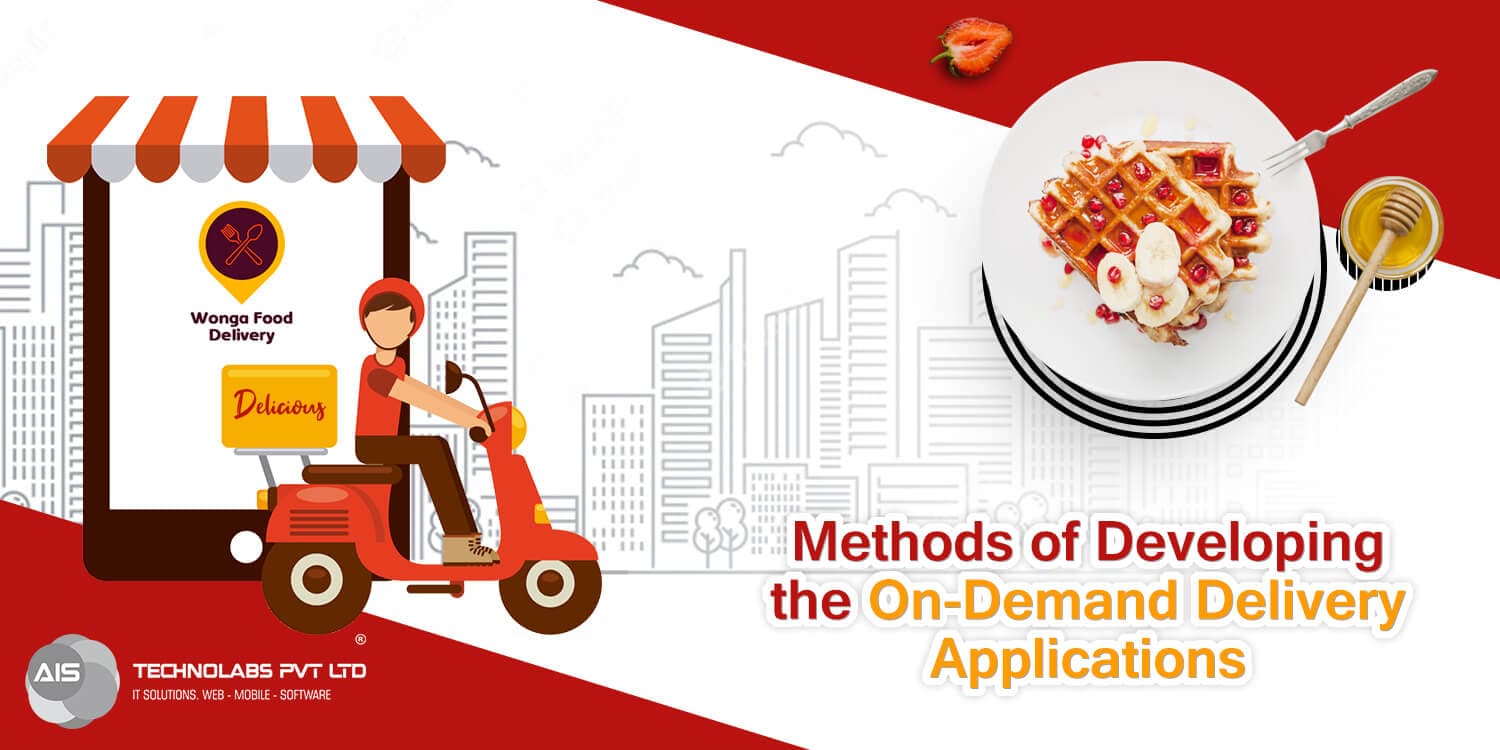 Methods of developing the on-demand delivery applications Methods of developing the on-demand delivery applications