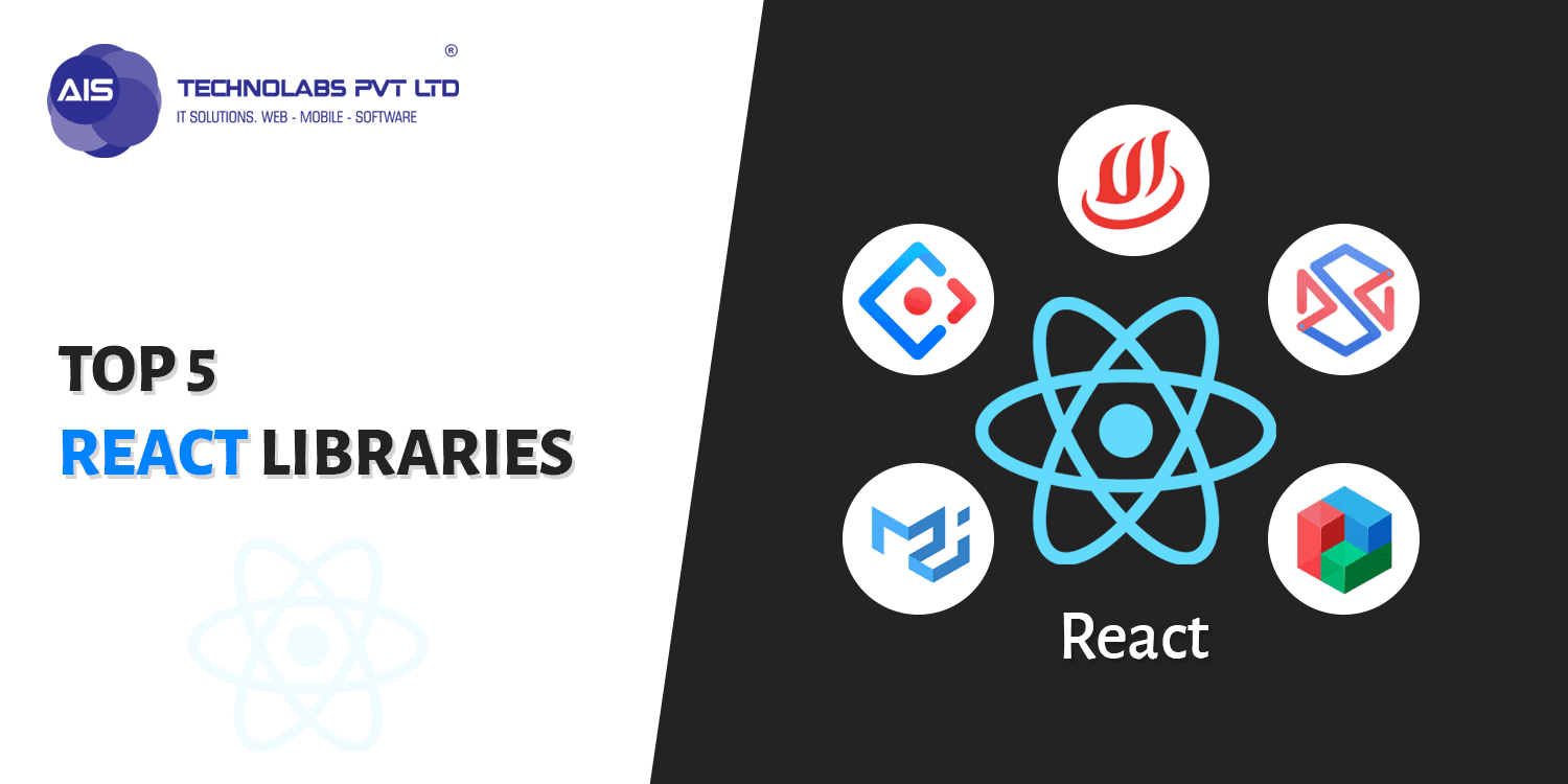 Top 5 React libraries Top 5 React libraries