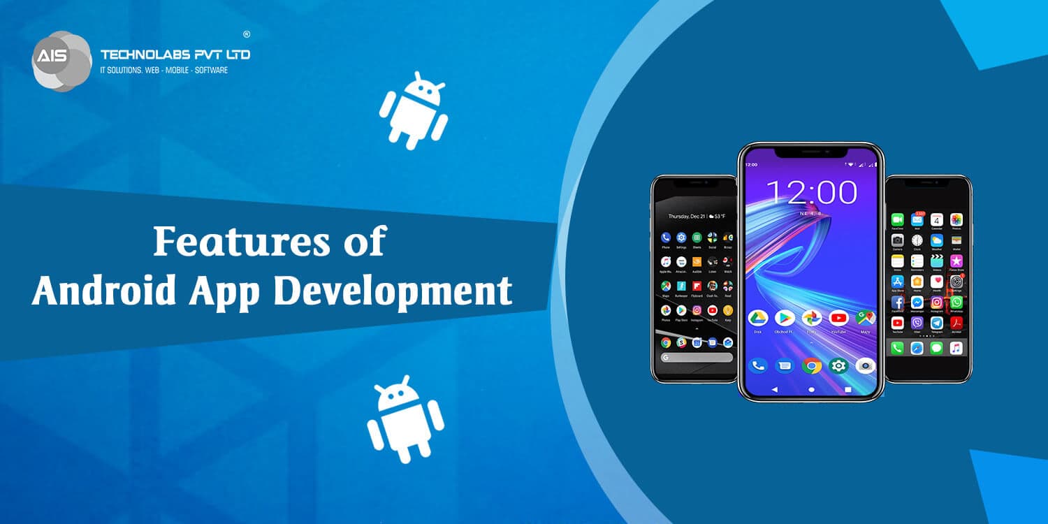 Features of Android App Development features of android app development