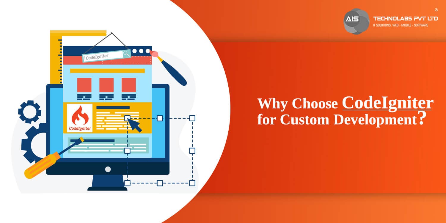 Why Choose CodeIgniter for Custom Development? Why Choose CodeIgniter for Custom Development?