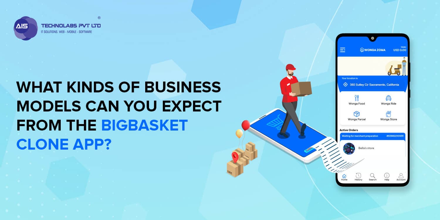 What Kinds of Business Models Can You Expect from the Bigbasket clone app? Bigbasket clone app