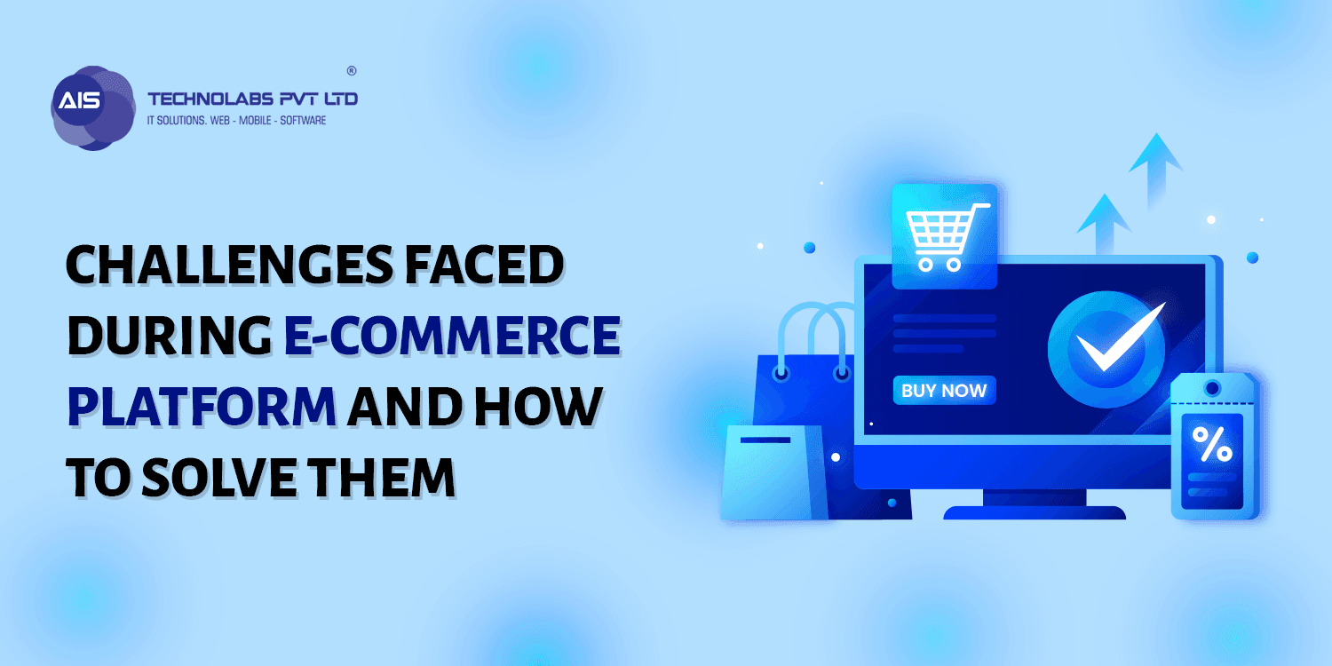 Challenges Faced During eCommerce Platform and How to Solve Them? challenges faced during ecommerce platform