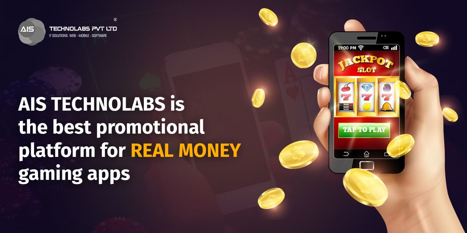 AIS Technolabs is the best best promotional platform for real money gaming apps AIS Technolabs is the best best promotional platform for real money gaming apps