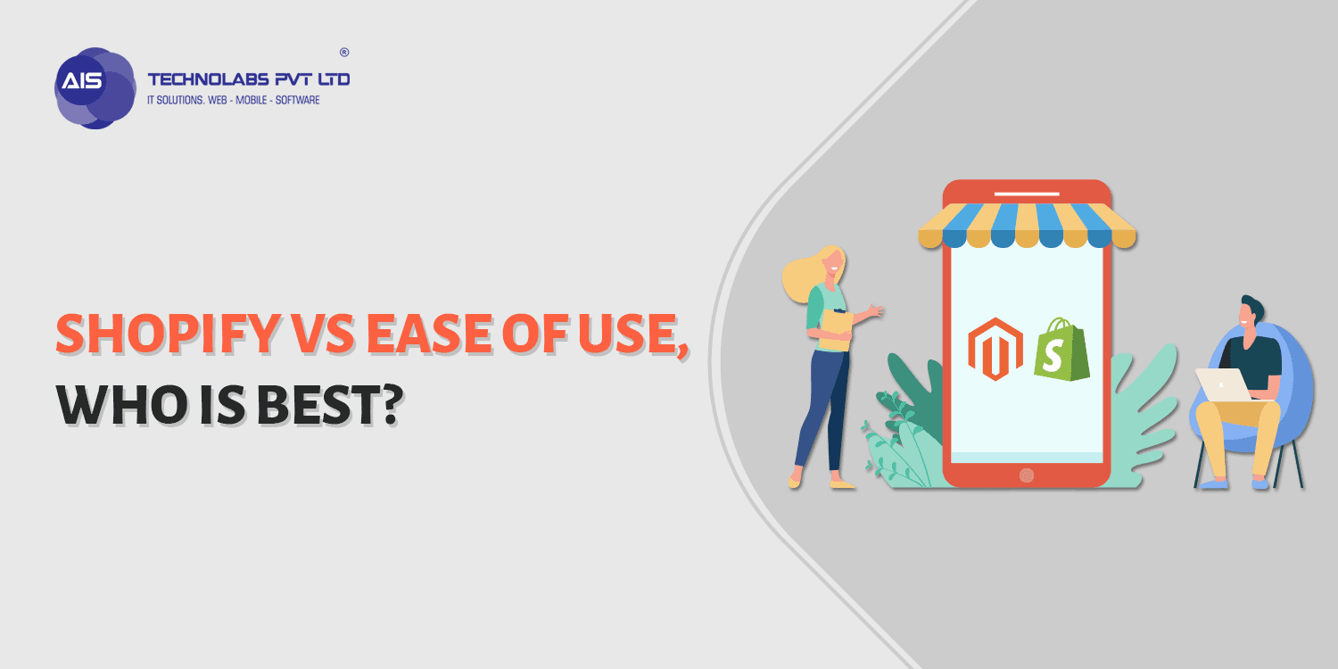 Shopify Vs Ease of Use, Who Is Best? Shopify Vs Ease of Use, Who Is Best?