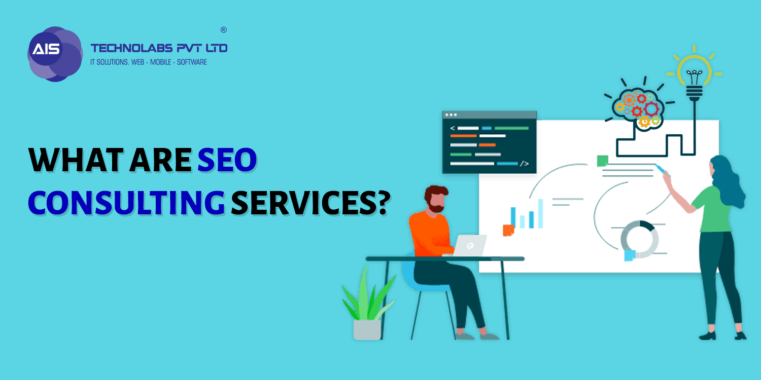 What are SEO Consulting Services? What are SEO Consulting Services?