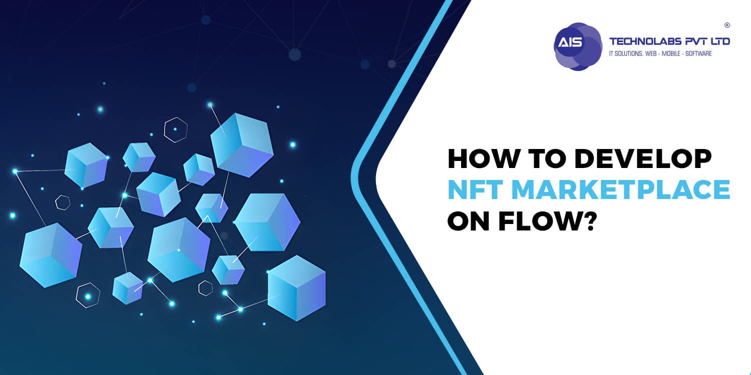 How To Develop NFT Marketplace On Flow NFT Marketplace