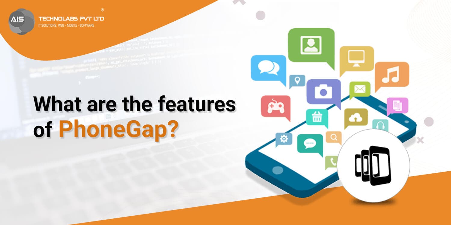 What are the features of PhoneGap? what are the features of phonegap?