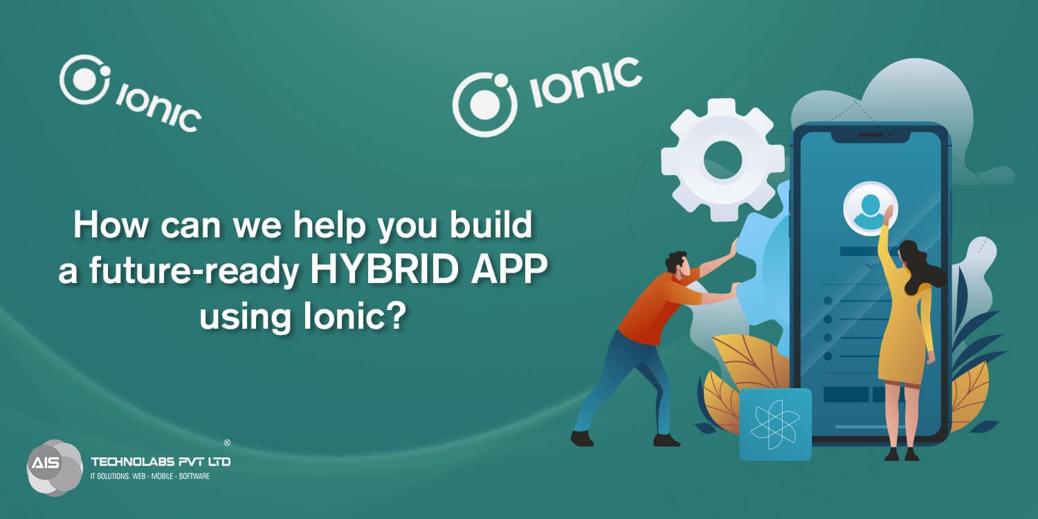 How can we help you build a future-ready Hybrid app using Ionic? How can we help you build a future-ready Hybrid app using Ionic?