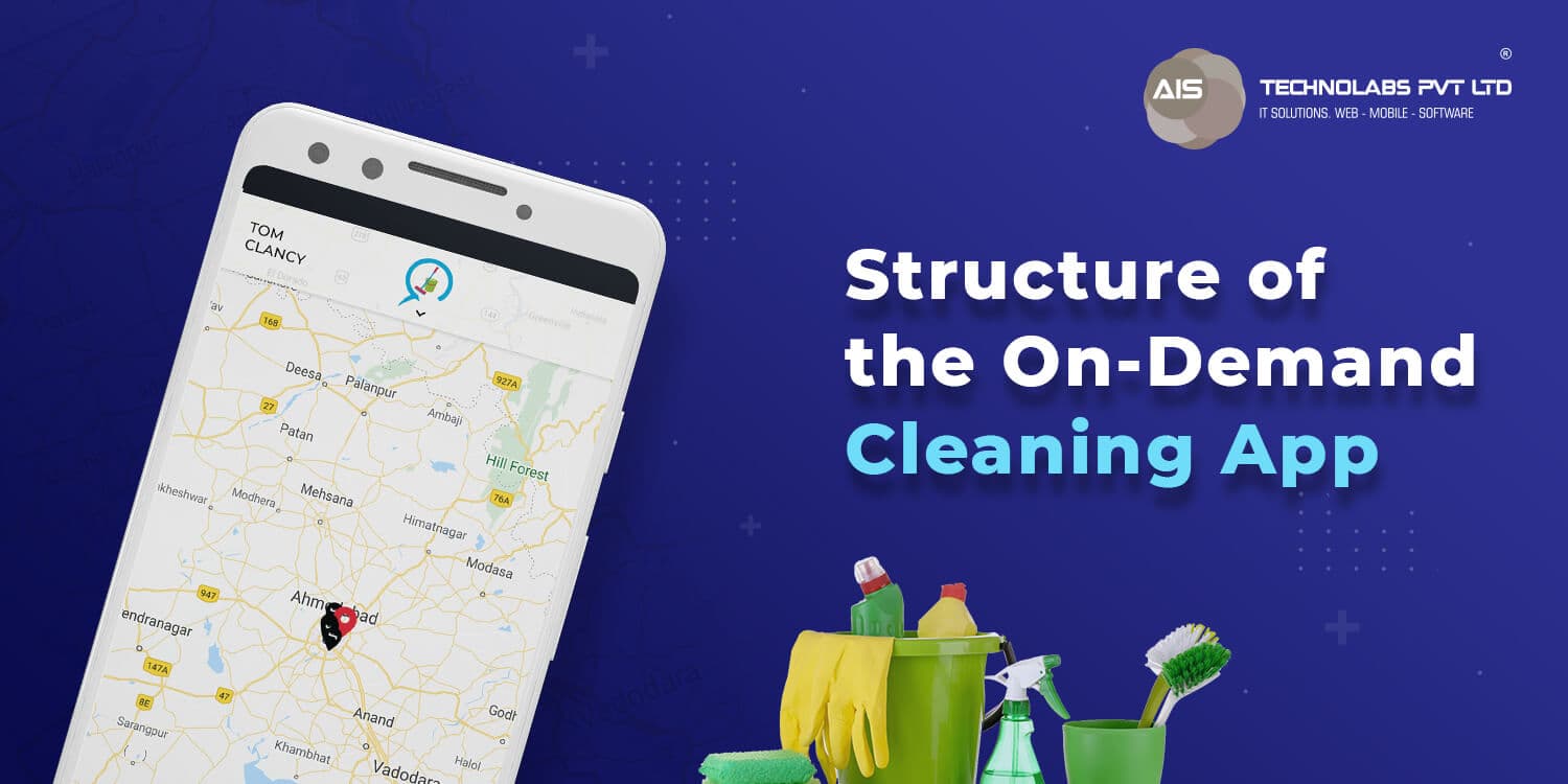 Structure of the On-Demand Cleaning App On-Demand Cleaning App