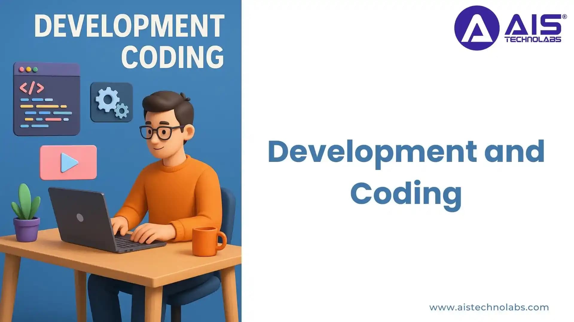 Development and Coding development and coding